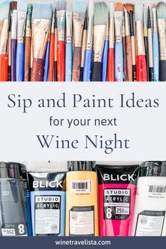 Row of colorful paint brushes and row of acrylic paints. Wine Tasting Games, Paint And Sip Event, Hosting A Wine Tasting Party, Wine Tasting Guide, Wine Party Ideas, Wine Etiquette, Wine And Food Pairing, Wine And Paint Night, Wine Basics