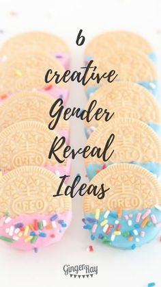 several cookies with sprinkles and the words 6 creative gender reveal ideas on them