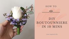 a hand holding a white rose with purple flowers on it and the words how to diy bouquet in 10 mins