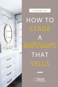 a bathroom with marble walls and flooring that says, how to stage a bathroom that sells