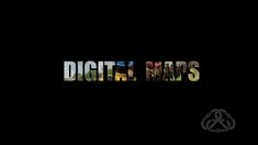 the title for digital maps, which is written in multicolored letters on a black background