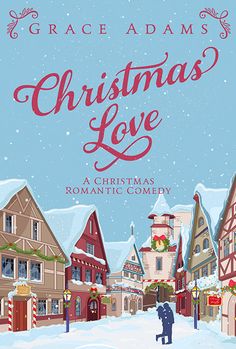 the cover of christmas love, with a man walking in front of houses covered in snow