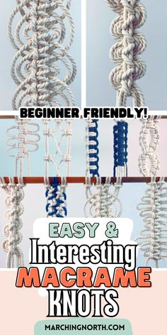 the instructions for how to make macrame knots with text that reads, easy and interesting