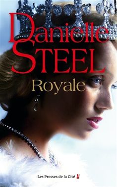 the cover of danielle steel's novel royale, featuring a woman wearing a tiara