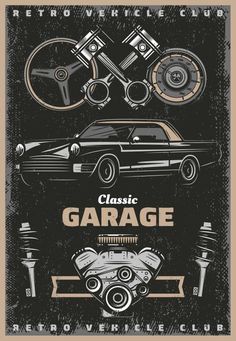 the poster for classic garage shows an old car and its engine, which is being used as