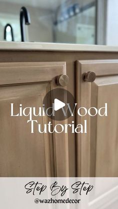 an image of a bathroom vanity with the words liquidwood tutorial written on it