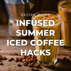 iced coffee hacks that are easy to make and perfect for the summertime weather