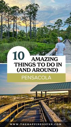 a boardwalk with the words 10 amazing things to do in and around pensacola