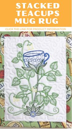 the machine embroidery pattern is featured in this book, titled stacked teacups mug rug