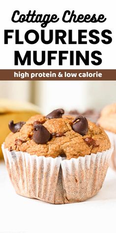 a close up of a muffin with chocolate chips on top and the title reads cottage cheese flourless muffins high protein & low calories