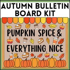 the pumpkin spice and everything nice bulletin board kit