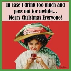 a woman wearing a hat holding a wine glass in her hand with the caption merry christmas everyone