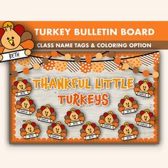 a turkey bulletin board with the words, thanksgiving little turkeys and an image of a turkey