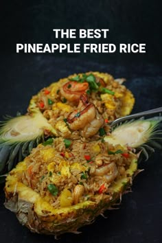 pineapple fried rice with shrimp and vegetables in it on a black background text reads the best pineapple fried rice