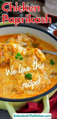 chicken paprikash recipe in a bowl with the words, we love this recipe