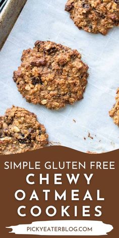 cookies on a baking sheet with text overlay that reads simple gluten free chewy oatmeal cookies