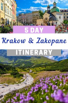 flowers and mountains with text overlay reading 5 day karoww & zakopane itinerary