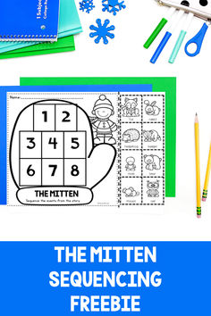 the mitten sequence worksheet is shown with pencils and markers