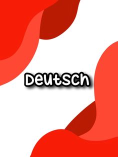 the words deutsch are displayed on a white background with red and black swirls