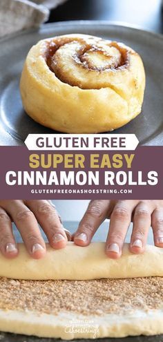 a person rolling out cinnamon rolls on top of a pan with the text gluten free super easy cinnamon rolls