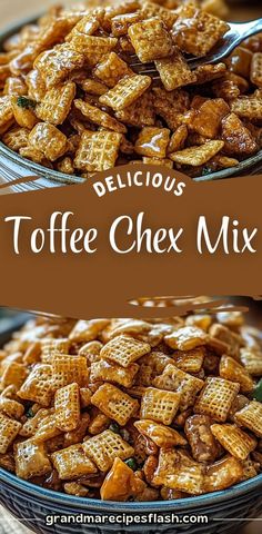 delicious toffee chex mix in a bowl with the words delicious toffee chex mix above it