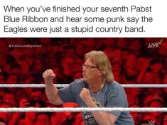 41 Killer Randoms To Get You Through The Day - Ftw Gallery Wwe Funny, Country Bands, Tiger King, Pabst Blue Ribbon, Sports Memes, You Meme, Most Popular Memes, Speak The Truth, Blue Ribbon