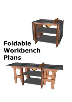 two workbench plans with the text foldable workbench plans