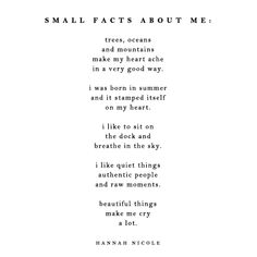 a poem written in black and white with the words small acts about me on it