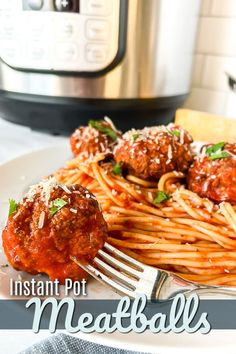 spaghetti and meatballs on a white plate with the words instant pot meatballs over it