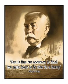 an image of a man with a quote on it that says, fast is fine but accuracy is final you must learn to be slow in a hurry