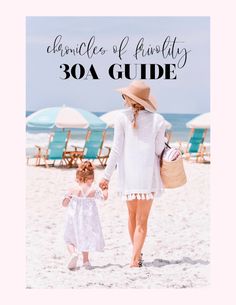 a mother and daughter walking on the beach with text overlay that reads, dispensibles of family's 30a guide