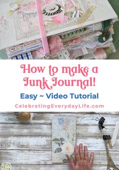 a pile of junk with the title how to make a junk journal easy and video