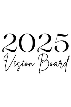 a black and white photo with the number 2055 vision board written in cursive writing