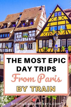 the most epic day trips from paris by train