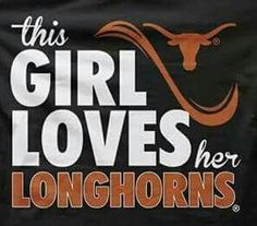 the girl loves her longhorns t - shirt is black with orange and white lettering