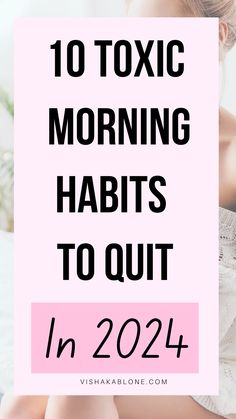 Toxic morning habits to quit in 2024 | morning habits to give up | morning habits you should stop | morning habits to quit | self improvement tips | personal development | morning routine Habits To Quit, Mental Health Activities, My Morning Routine, Becoming A Better You, Productive Morning