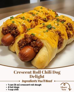 two hot dogs covered in cheese and chili sitting on a white plate with the words crescent roll chili dog delight ingredients you'll need