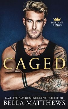 the cover of caged by bella mathews, featuring tattooed man with arms crossed