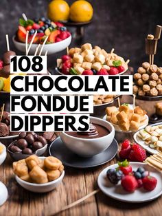 chocolate fondue dippers with fruit on the side and text overlay that reads, 108 chocolate fondue dippers