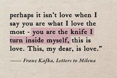 a piece of paper with the words, perhaps it isn't love when i say you are what i love the most