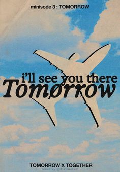 an advertisement for the movie i'll see you there tomorrow with a plane flying in the sky