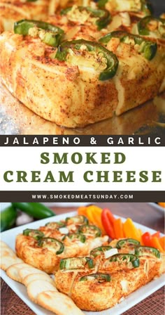 jalapeno and garlic smoked cream cheese is an easy appetizer