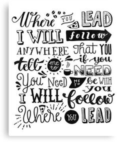 a black and white poster with the words when you lead i will follow