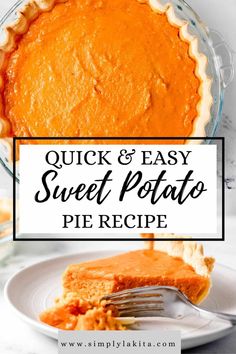 a slice of sweet potato pie on a white plate with the text quick and easy sweet potato pie recipe