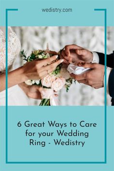 Great ideas for taking care of your wedding ring!