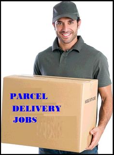 a man holding a box with the words parcel delivery jobs