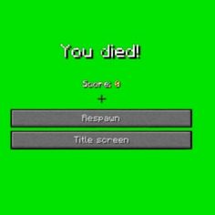 a green screen with the words you died on it