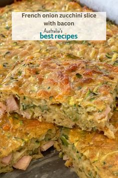 a close up of food on a pan with the words french onion zucchini slice with bacon