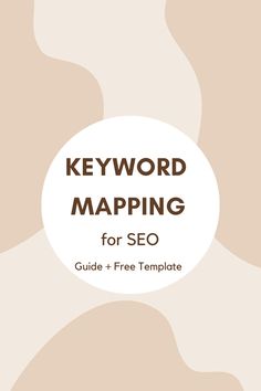 the keyword map is shown with text that reads keyword maping for seo guide - free template