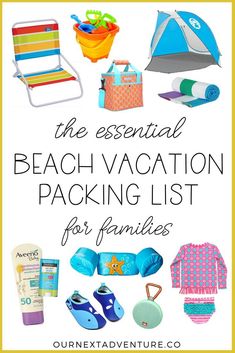 the essential beach vacation packing list for families